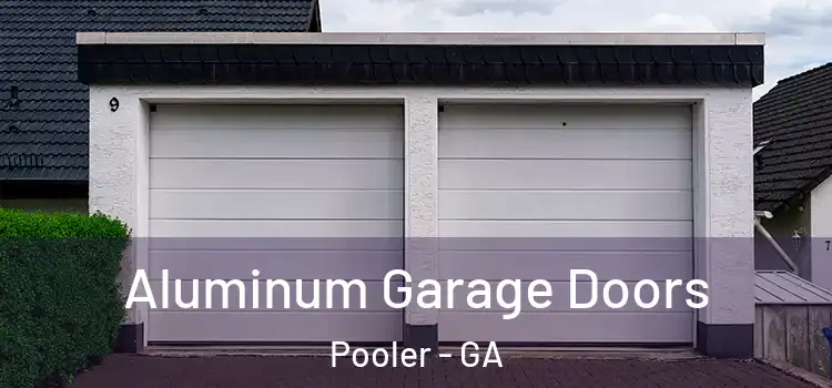  Aluminum Garage Doors Pooler - GA