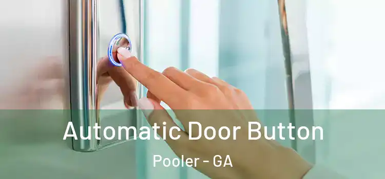  Automatic Door Button Pooler - GA