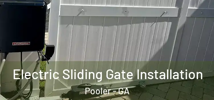  Electric Sliding Gate Installation Pooler - GA