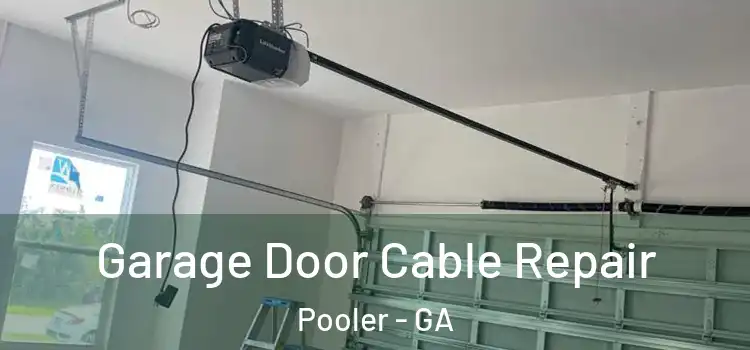  Garage Door Cable Repair Pooler - GA
