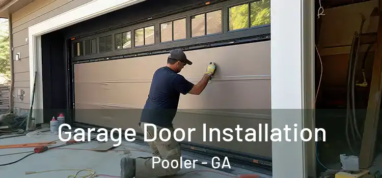  Garage Door Installation Pooler - GA