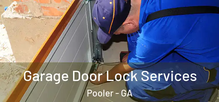 Garage Door Lock Services Pooler - GA