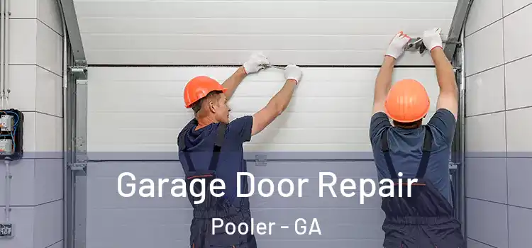  Garage Door Repair Pooler - GA