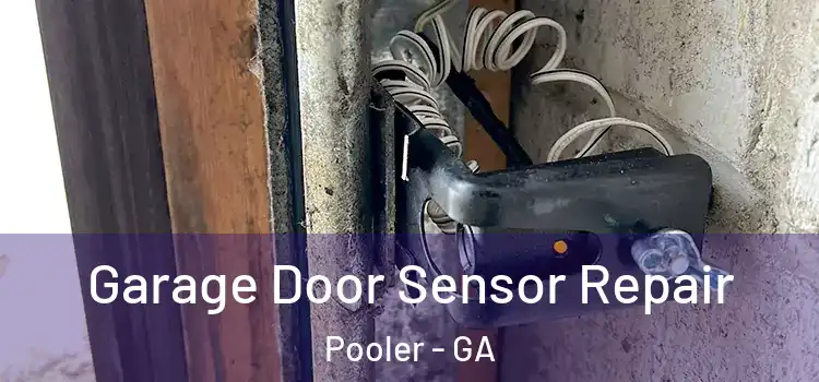  Garage Door Sensor Repair Pooler - GA