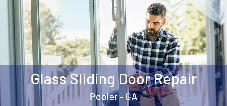 Glass Sliding Door Repair Pooler - GA
