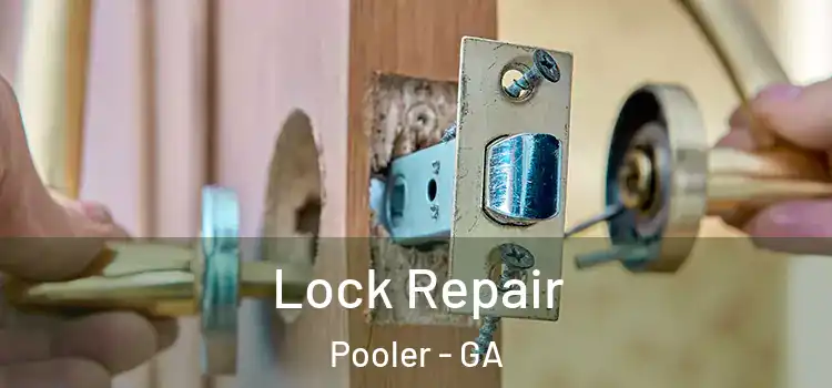 Lock Repair Pooler - GA