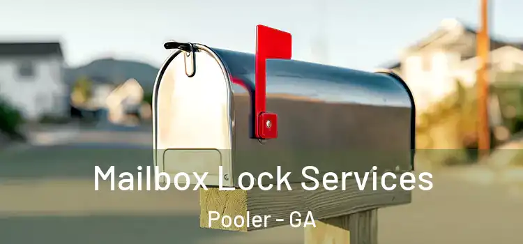 Mailbox Lock Services Pooler - GA