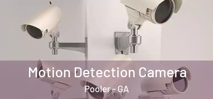  Motion Detection Camera Pooler - GA