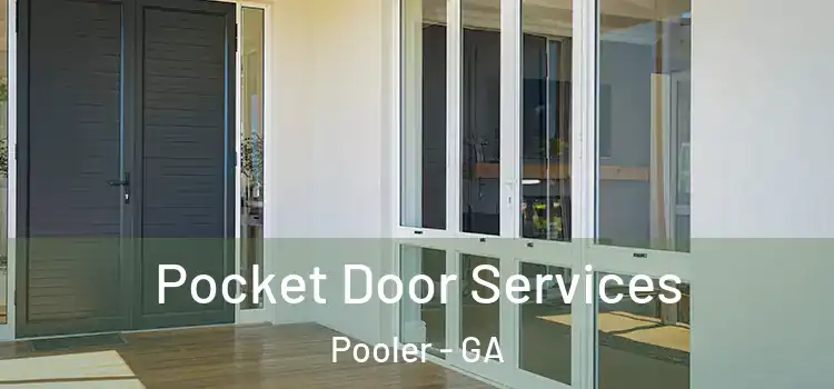Pocket Door Services Pooler - GA
