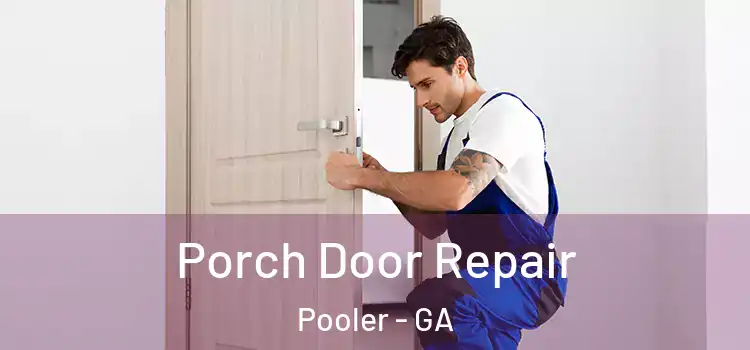  Porch Door Repair Pooler - GA