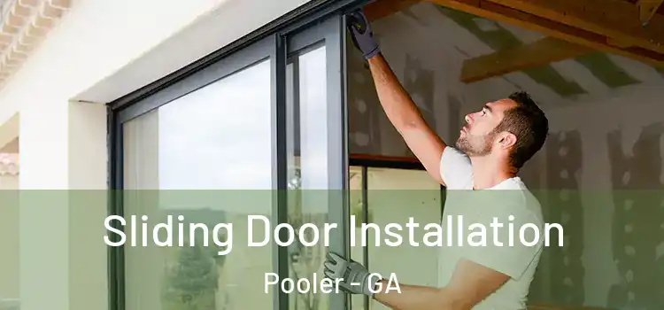  Sliding Door Installation Pooler - GA