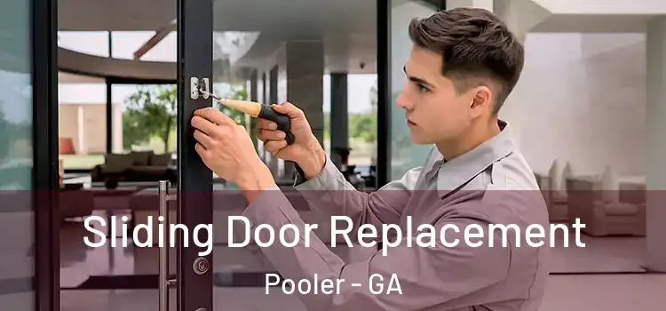 Sliding Door Replacement Pooler - GA